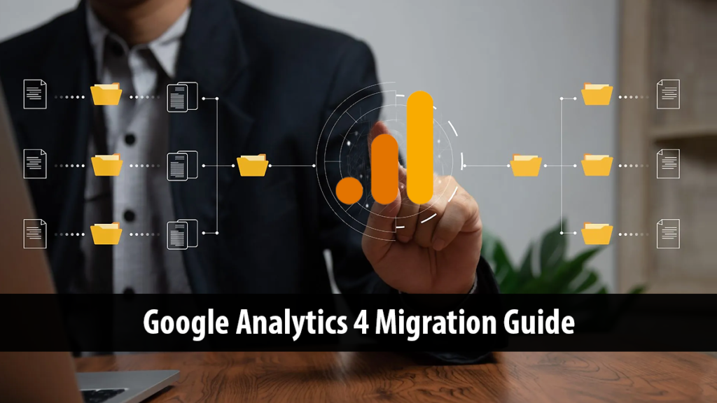 Step-by-Step Google Analytics 4 Migration Guide